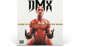 DMX : Flesh Of My Flesh, Blood Of My Blood