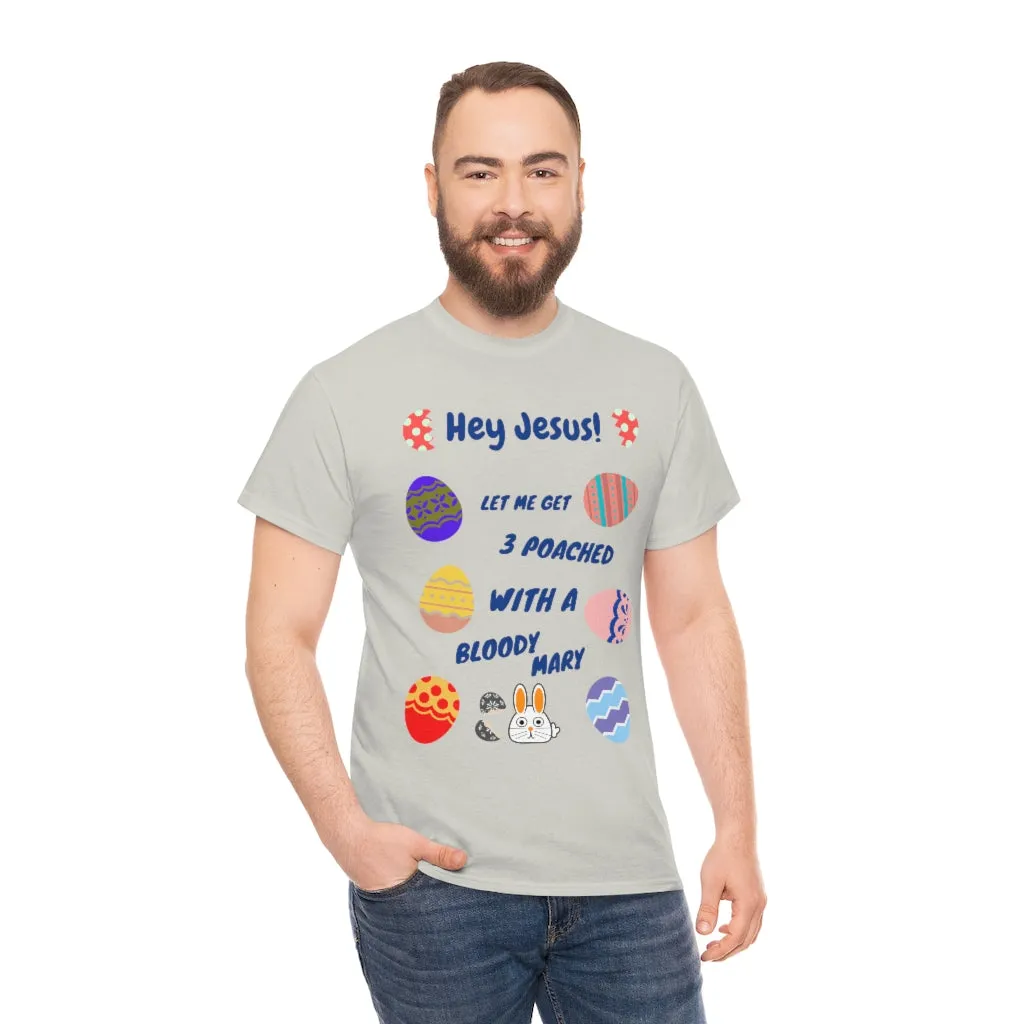 Hey Jesus - Poached