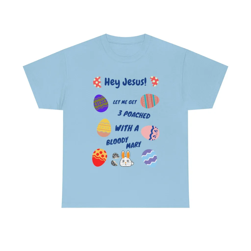 Hey Jesus - Poached