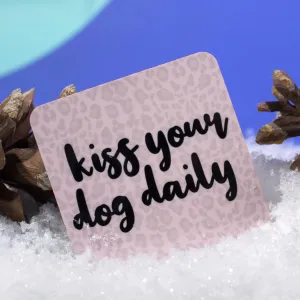 Kiss Your Dog Daily (Leopard) Magnet (WS)