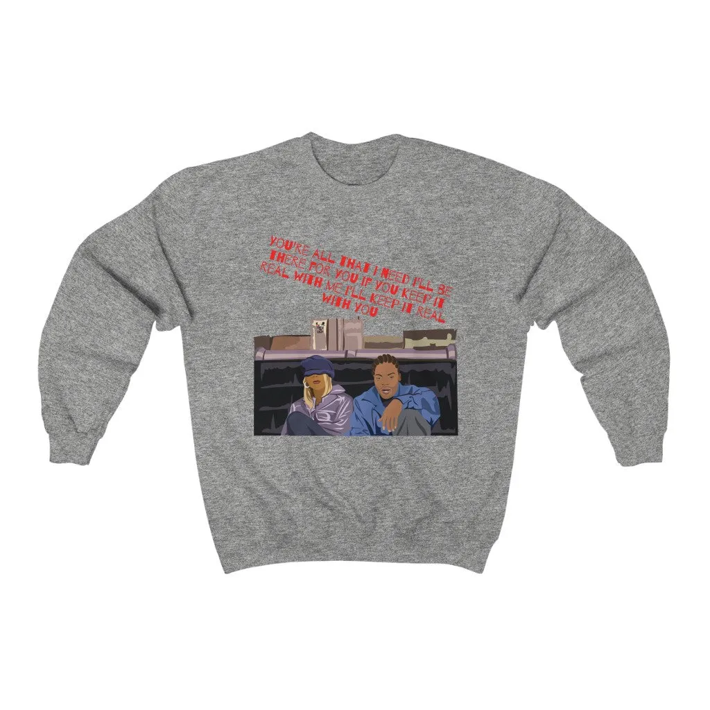 Meth and Mary You're all I need - (Unisex) Crewneck Sweatshirt