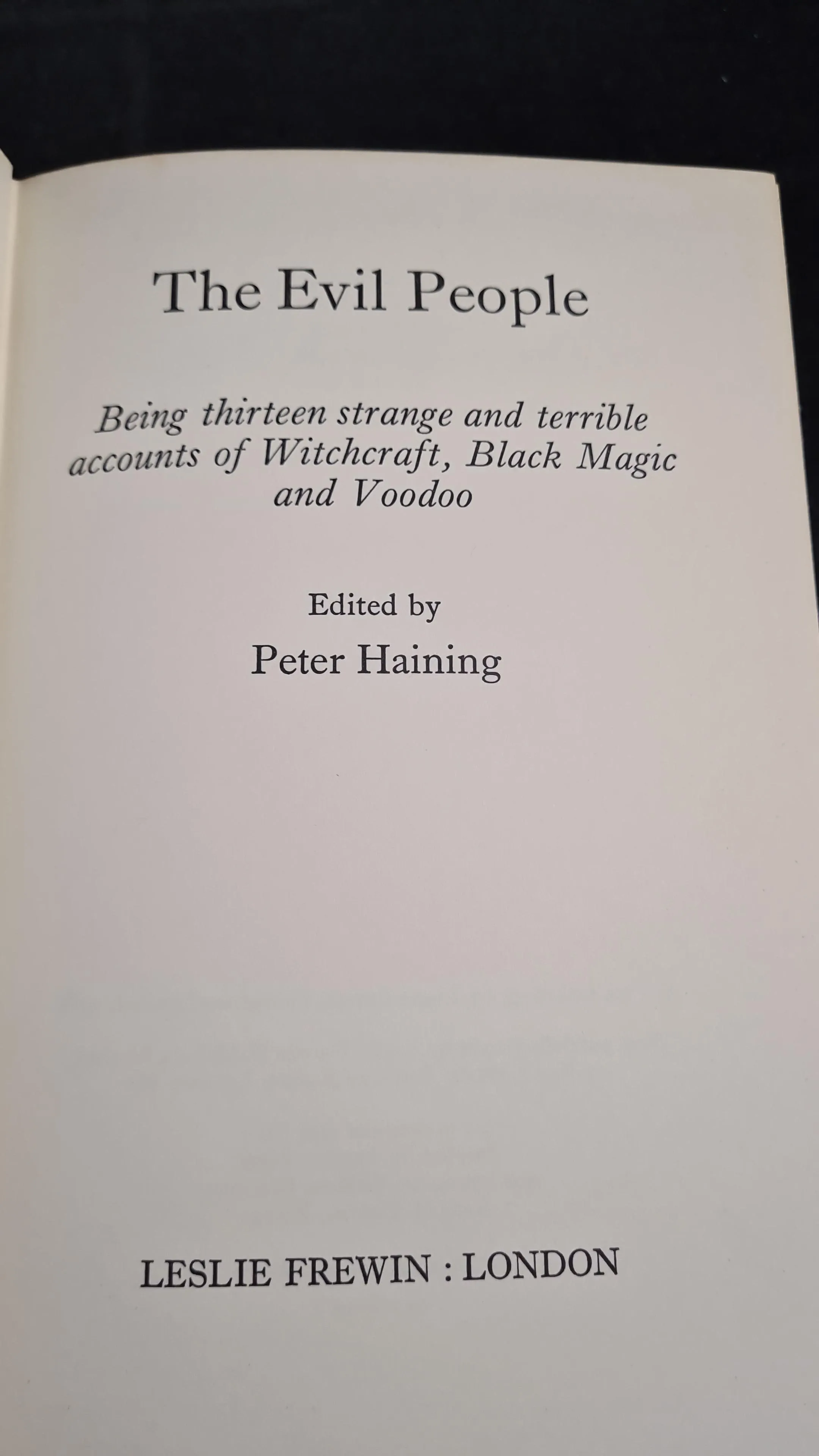 Peter Haining - The Evil People, Leslie Frewin, 1968