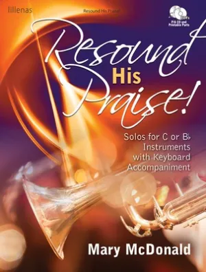 RESOUND HIS PRAISE! C/B FLAT SOLOS OR DUETS